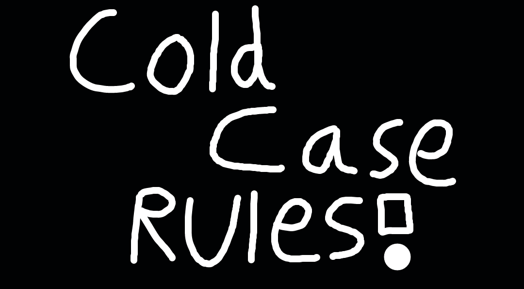 Cold Case Rules