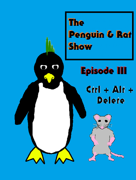 The Penguin and Rat Show Episode III