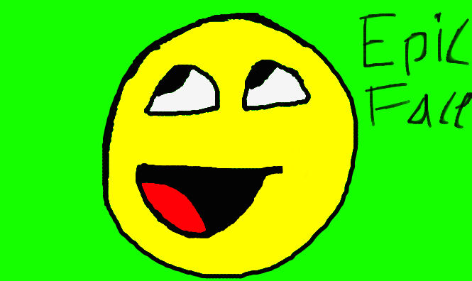 Epic Face! Drawn By Me! by Youngzombiedude64 on DeviantArt
