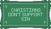 Christians Don't Support Sin - Stamp by Starrtoon
