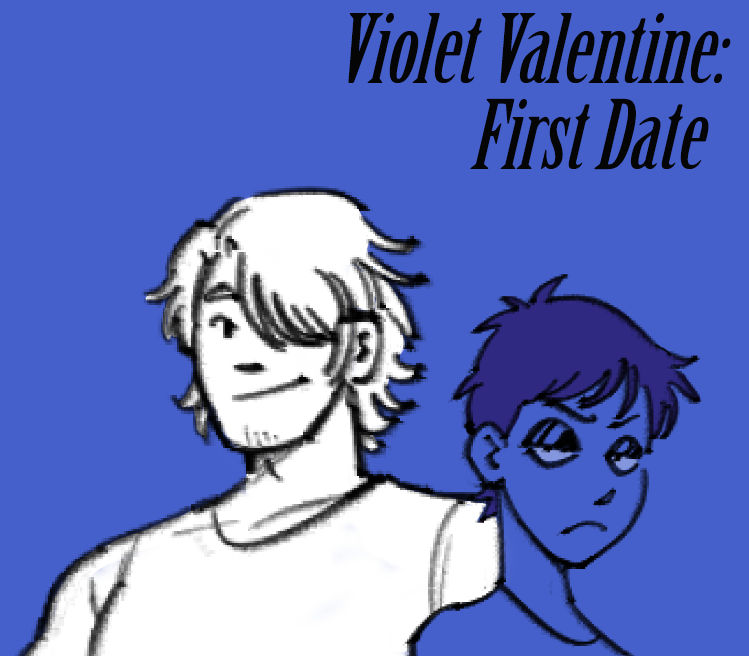 Violet Valentine: First Date (Act 2) by DaBigSauce on DeviantArt