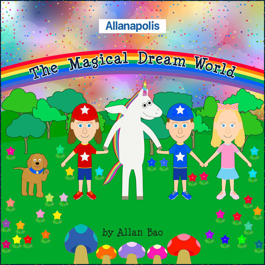 The Magical Dream World by AllanapolisArts on DeviantArt