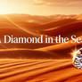 A diamond in the sea of sand (Song+Music+Picture)