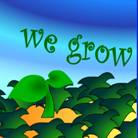 we grow...