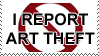 I Report Art Theft by PrettyGirlsWithGuns