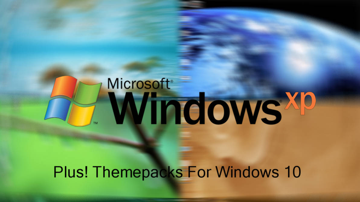 Windows XP Plus! Themepacks For Windows 10 by nc3studios08 on DeviantArt