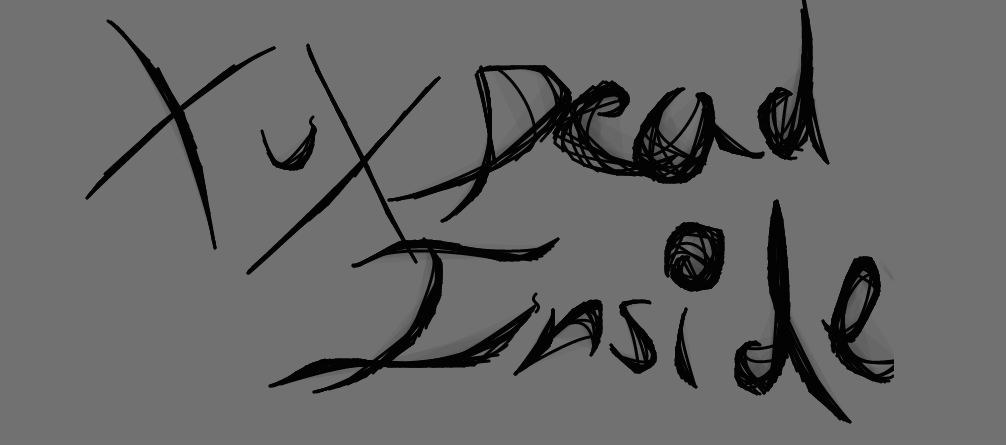 Dead Inside Script Dead Inside~ by wolf19z on DeviantArt