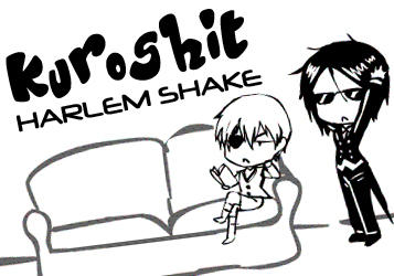 Kuroshit Harlem Shake
