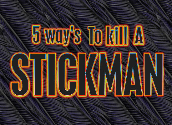 5 Ways S To Kill A Stickman By M45k311 On Deviantart
