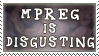 Mpreg is Disgusting by alaska-is-a-husky