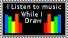 I listen to music while i draw