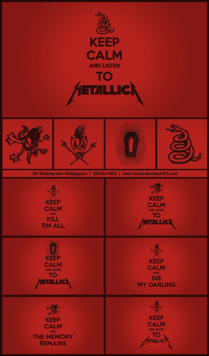 Keep Calm And Listen To Metallica Wallpaper Pack By Rana Rocks On Deviantart Search free rana wallpapers on zedge and personalize your phone to suit you. metallica wallpaper pack by rana rocks