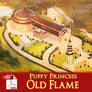 The Puffy Princess: Old Flame