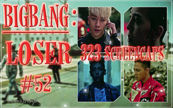 BIGBANG - LOSER |ScreenCaps MV #52|