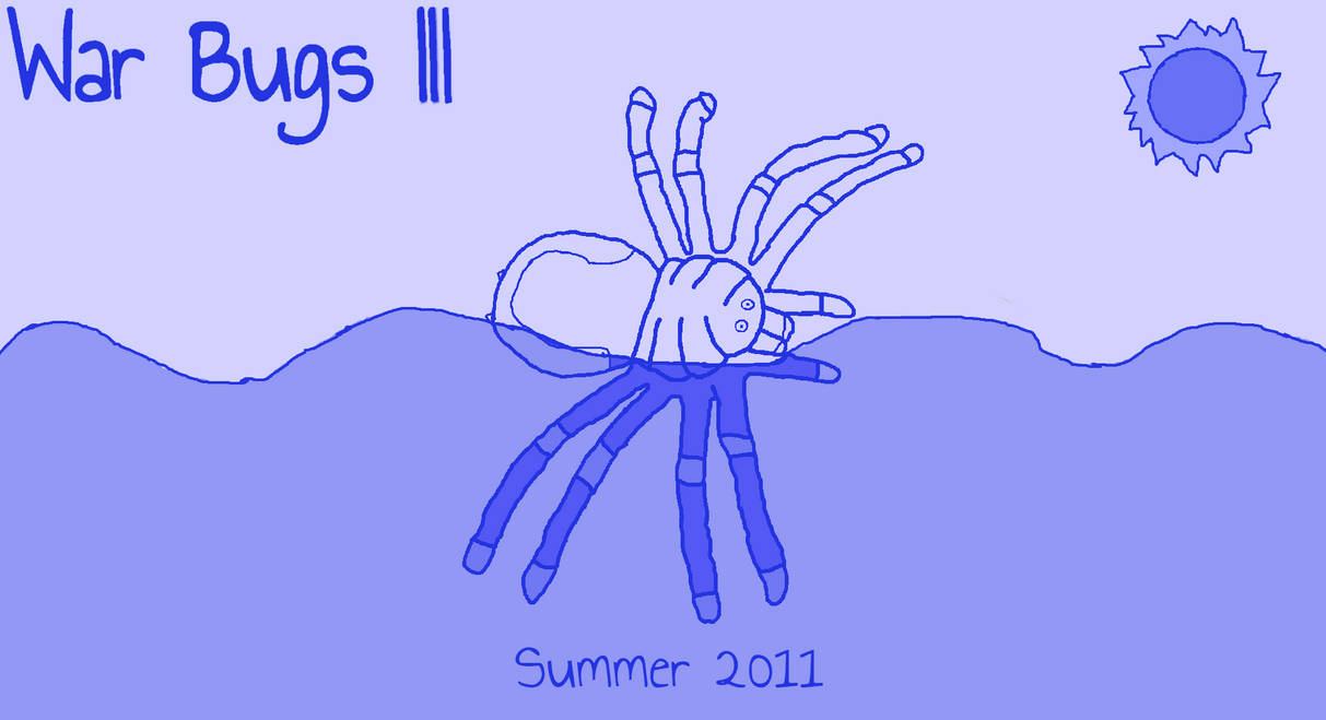 War Bugs III (2011) by ChalkBugs on DeviantArt