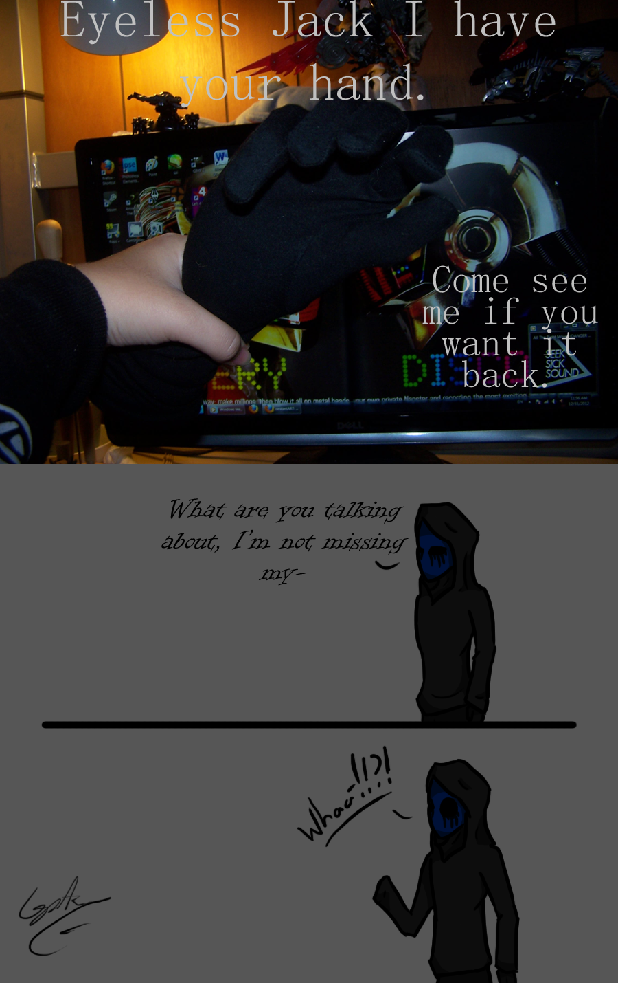 Eyeless Jack I have your hand