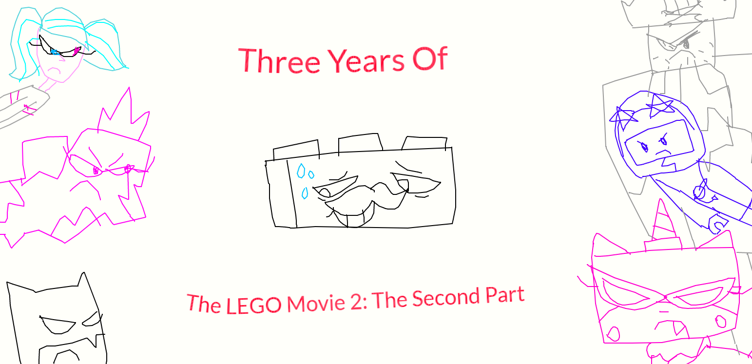UNKYXTLM2 - Three Years Of The LEGO Movie 2 by worldofcaitlyn on DeviantArt
