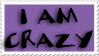 I Am Crazy Purple Stamp by FeMailleTurtle