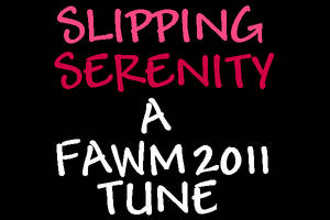 Slipping Serenity (2011) JAM Animations,FAWM Music
