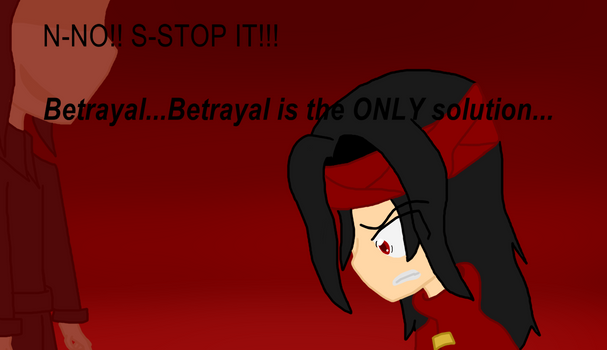 Betrayal Is The Only Solution....