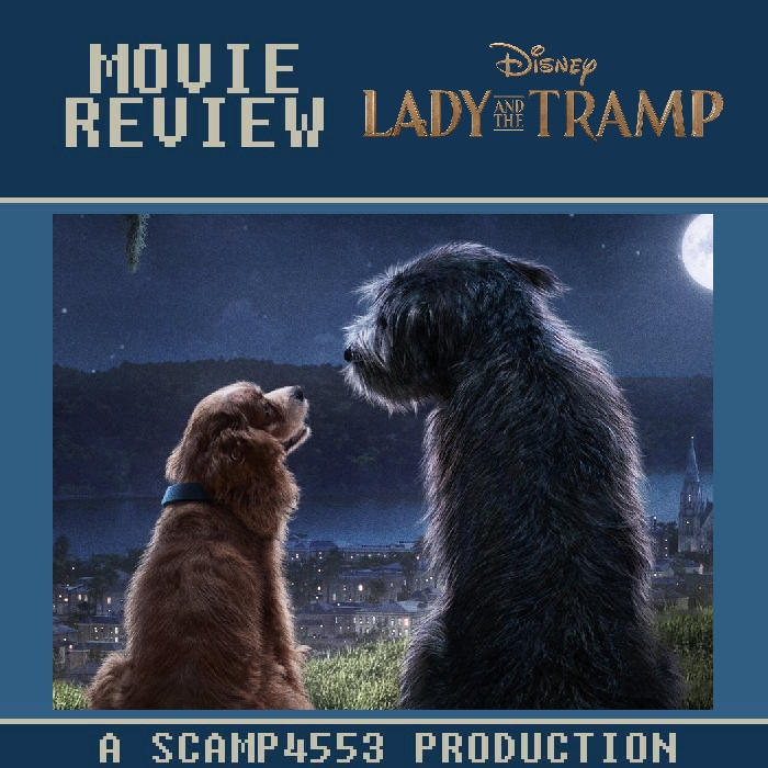 LADY AND THE TRAMP 2019 Movie Review by ScampTheWolf on DeviantArt