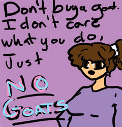 NO GOATS