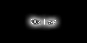 Our Love by MelMuff on DeviantArt