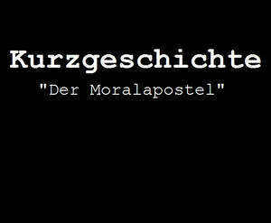 Der Moralapostel