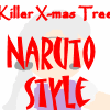 Killer X mas Tree-Naruto Style