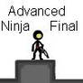 Advanced Ninja Final