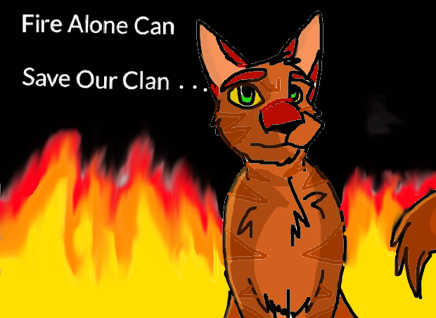 Fire alone can save our clan by Smokestarrules on DeviantArt