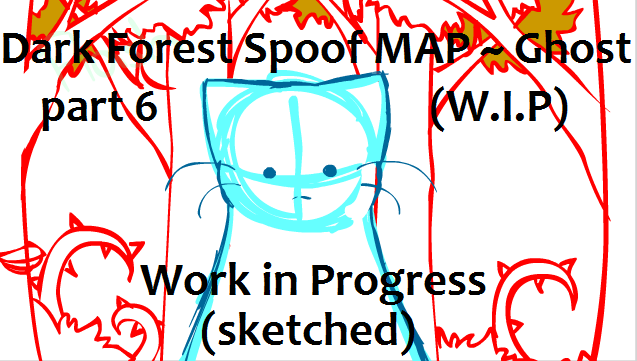 Dark forest Spoof MAP - Ghost part 6 WIP sketched