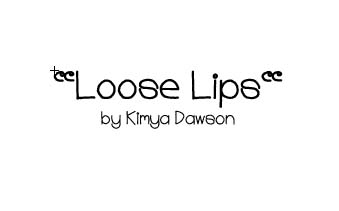 Loose Lips