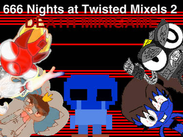 666 Nights at Twisted Mixels 2 Death Minigame