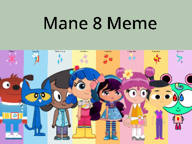 mane 8 meme (-!abbihogs ver) by lov60897 on DeviantArt