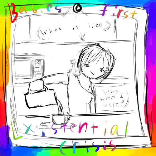 Babies First Existential Crisis by WarmishWinter on DeviantArt