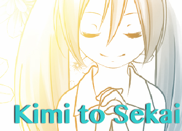 VOCALOID: Kimi To Sekai (You and the World)