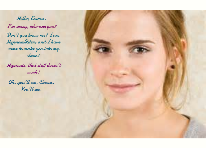 HypnosisRiter vs. Emma Watson part 1 by HypnosisRiter on DeviantArt