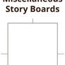 Miscelaneous Story Boards