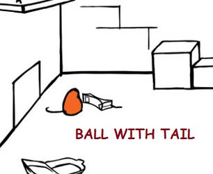 Ball with Tail