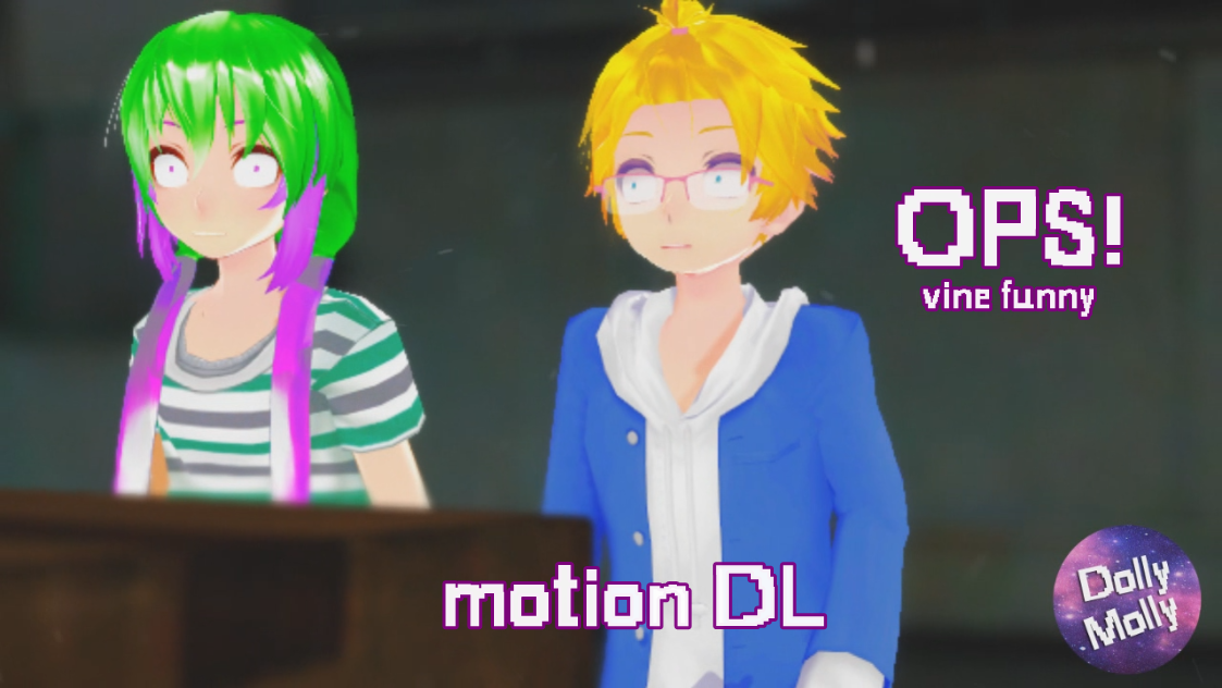 [MMD x VINE] OPS!! (motionDL!)