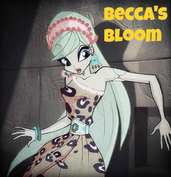 Becca's Bloom [Pilot] by PrincessBeccaJewels on DeviantArt