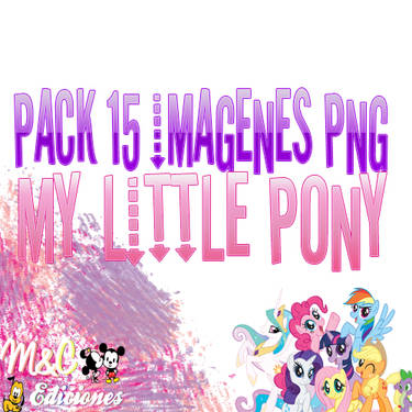 Super Pack Png My Little Pony. by ElizaLemusGermanotta on DeviantArt
