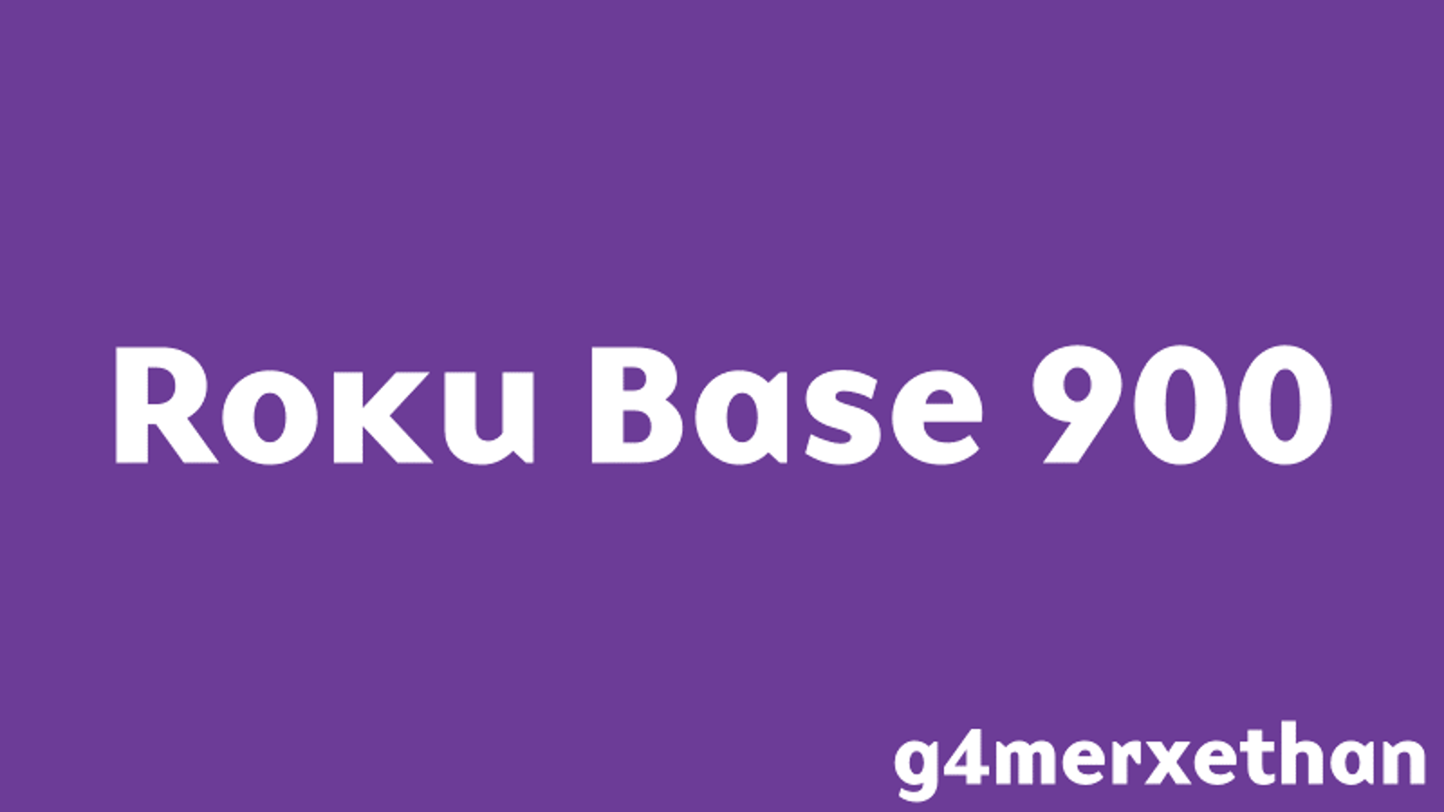 Roku Base 900 by g4merxethan on DeviantArt