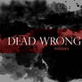 Dead wrong -Brushes