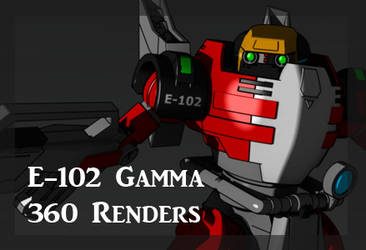 E-102 Gamma 360 Renders
