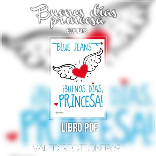Libro Pdf Buenos Dias Princesa Blue Jeans By Valedirectioner69 On