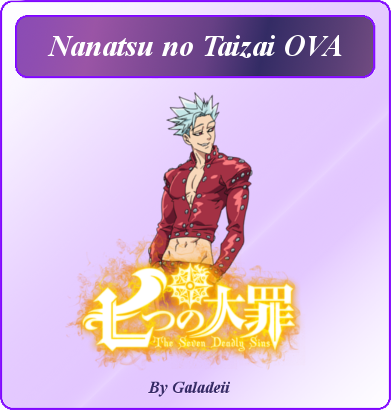 Nanatsu No Taizai Ova By Galadeii By Galadeii On Deviantart