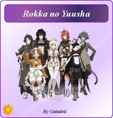 Rokka no Yuusha by Galadeii by Galadeii on DeviantArt