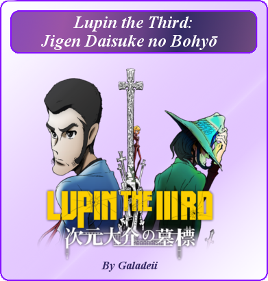 Lupin the Third Jigen Daisuke no Bohy by Galadei